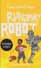 Runaway Robot by Frank Cottrell.Boyce